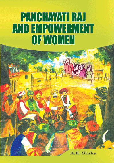 Panchayati Raj and Empowerment of Women