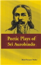 Poetic Plays of Sri Aurobindo