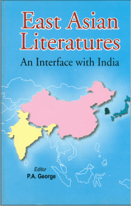 East Asian Literature (Japanese, Chinese and Korean) - An Interface with India