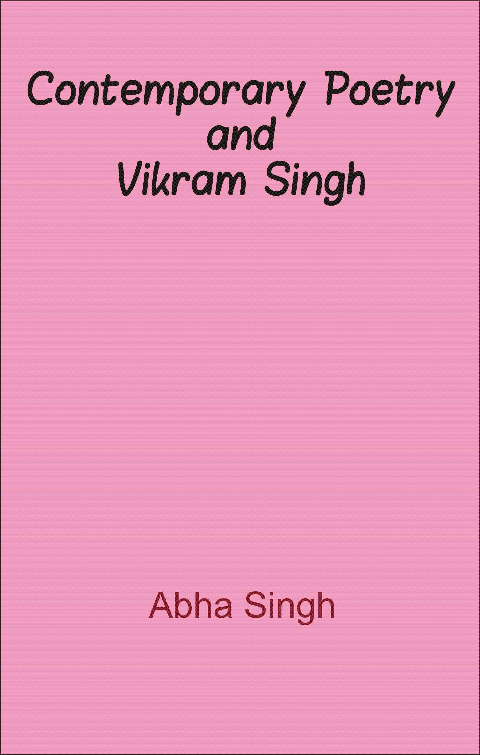 Contemporary Poetry and Vikram Singh (English)